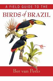 Field Guide to the Birds  of Brazil