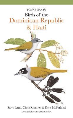 Field Guide to the Birds of the Dominican Republic &amp; Haiti