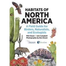 Habitats of North America - A field guide for birders, naturalists and ecologists