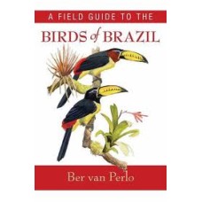 Field Guide to the Birds of Brazil