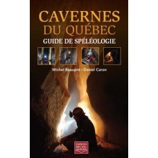 Cavernes du Québec - Guide de spéléologie 